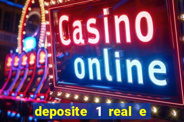 deposite 1 real e ganhe 10