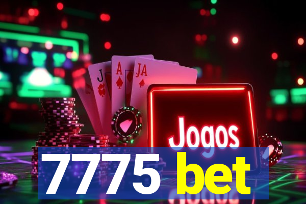 7775 bet