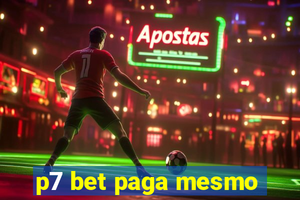 p7 bet paga mesmo