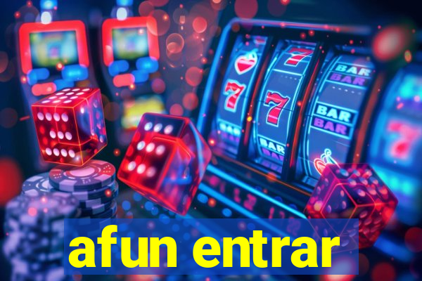 afun entrar