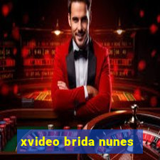 xvideo brida nunes