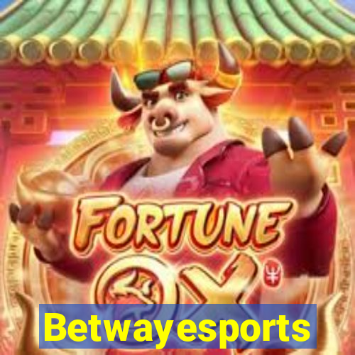 Betwayesports