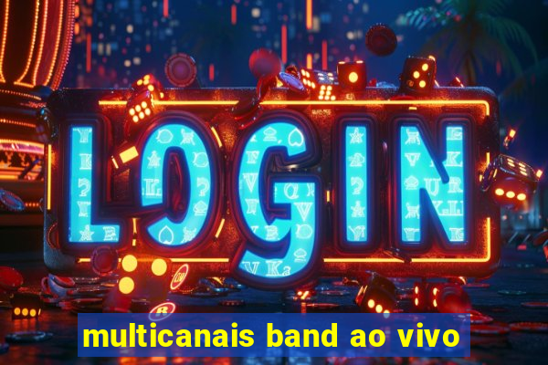 multicanais band ao vivo