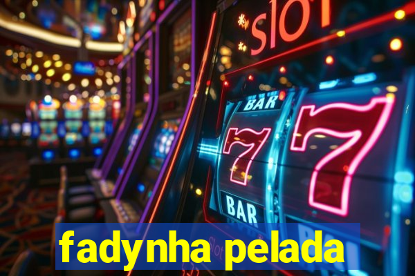 fadynha pelada