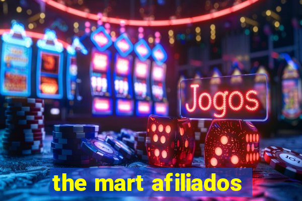 the mart afiliados