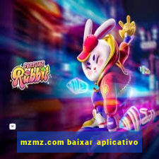 mzmz.com baixar aplicativo