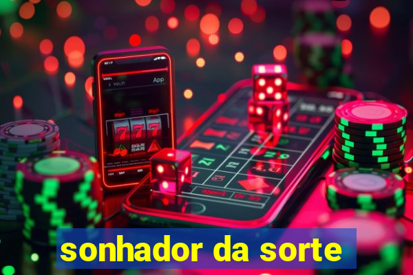 sonhador da sorte