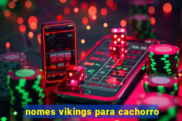 nomes vikings para cachorro