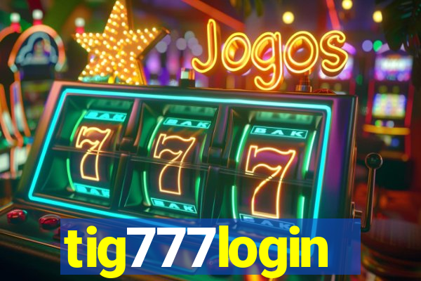 tig777login