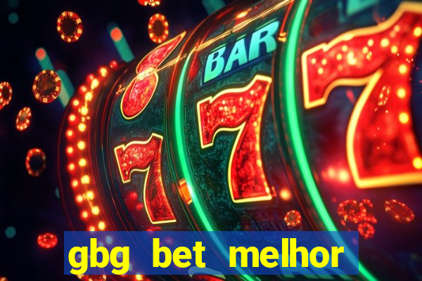 gbg bet melhor horário para jogar