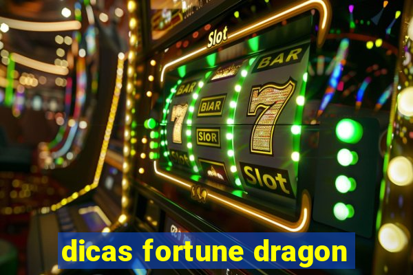 dicas fortune dragon