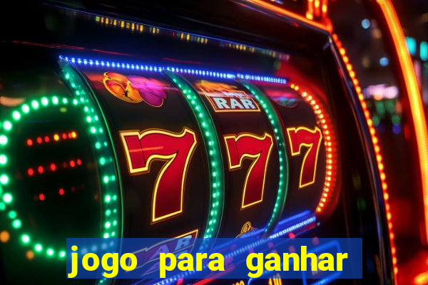 jogo para ganhar dinheiro sem precisar depositar nada