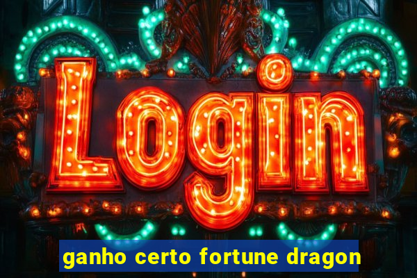 ganho certo fortune dragon