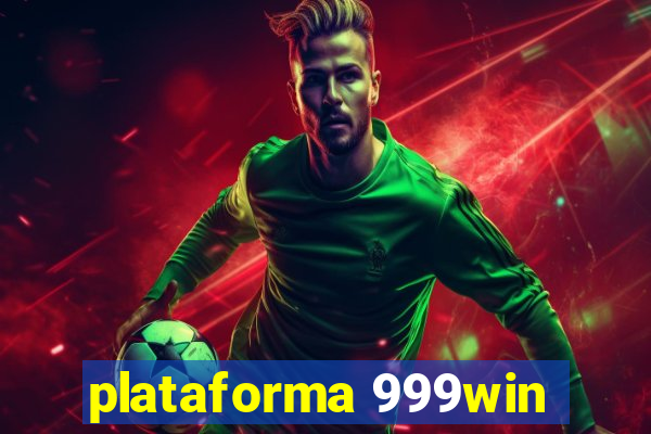 plataforma 999win