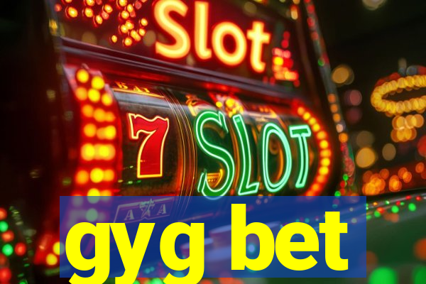 gyg bet