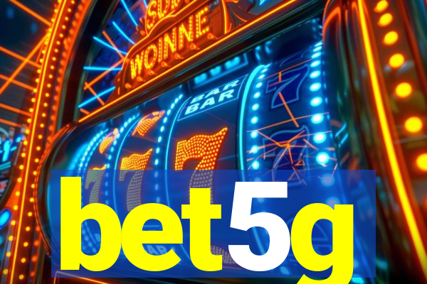 bet5g