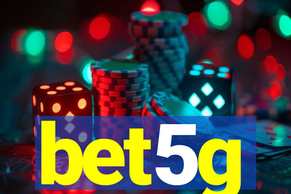 bet5g