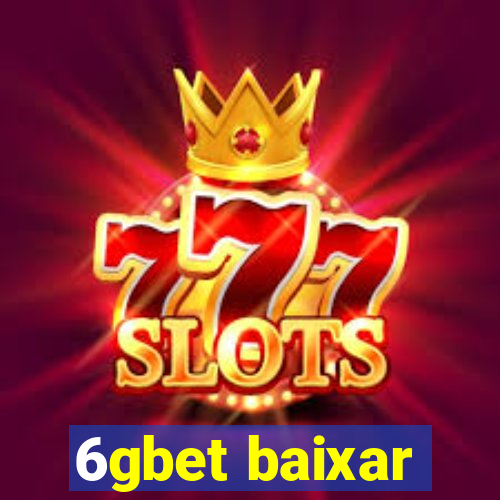 6gbet baixar