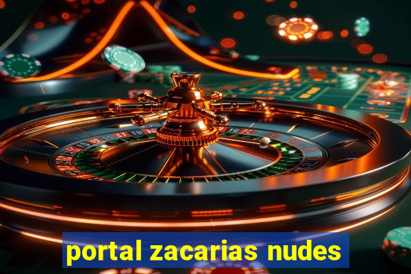 portal zacarias nudes