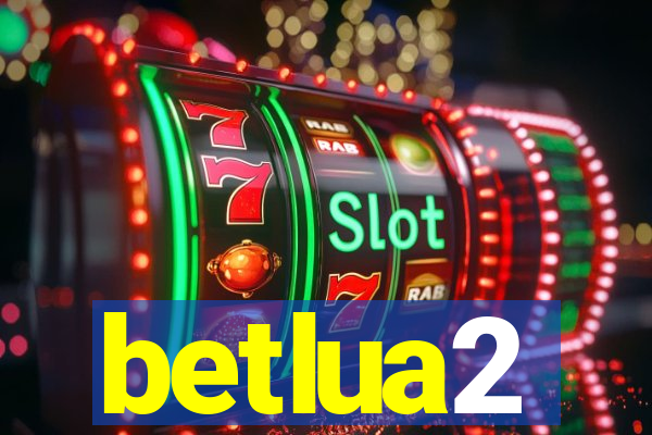 betlua2