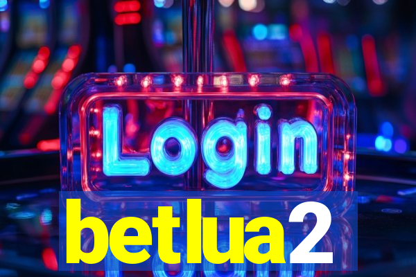 betlua2