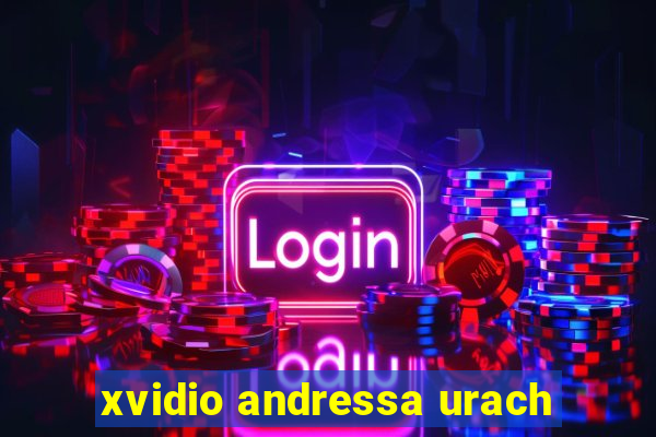 xvidio andressa urach