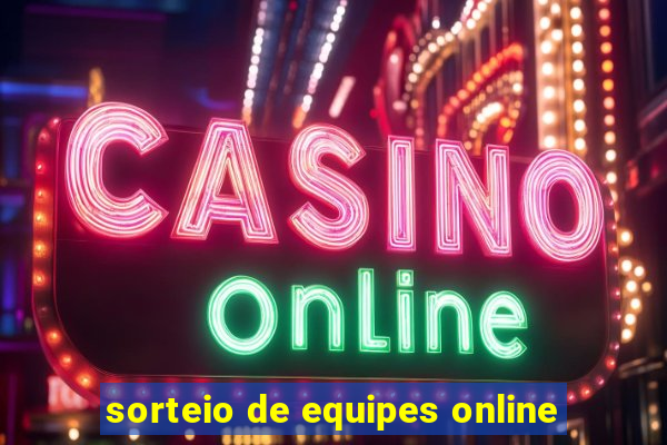 sorteio de equipes online