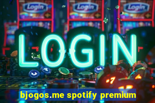 bjogos.me spotify premium