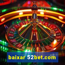 baixar 52bet.com