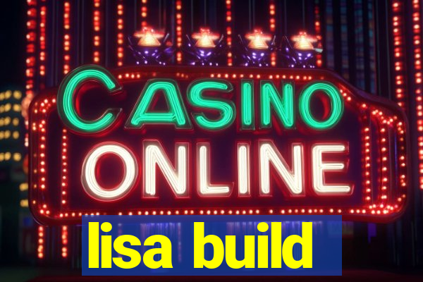 lisa build