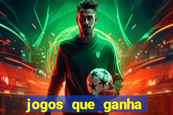 jogos que ganha dinheiro de verdade sem depositar nada