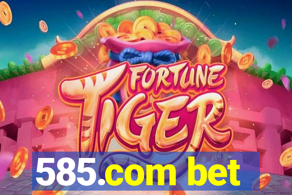 585.com bet