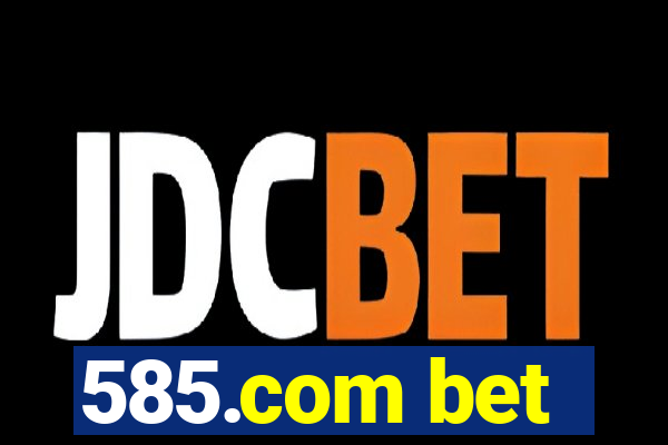 585.com bet