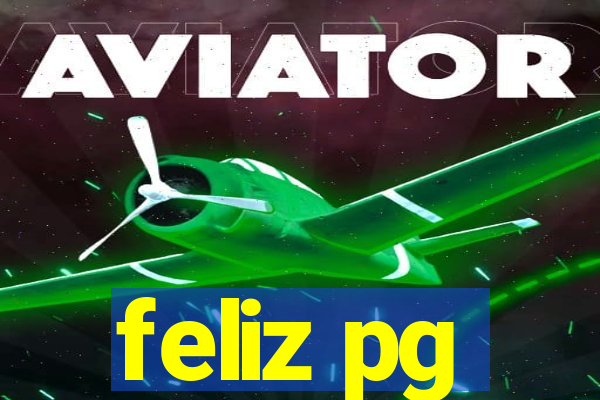 feliz pg