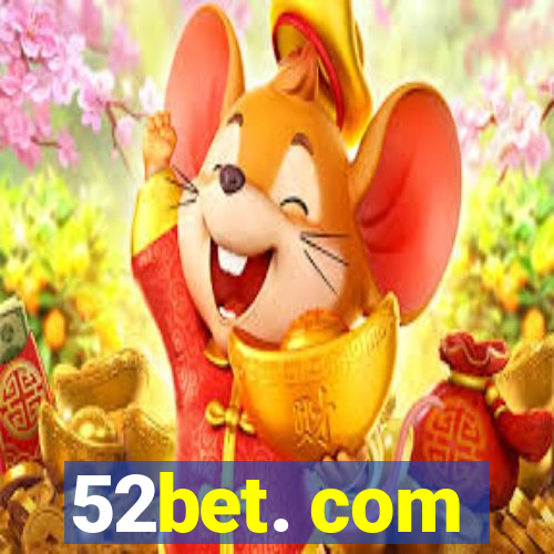 52bet. com