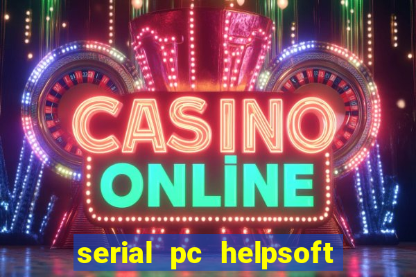 serial pc helpsoft driver updater