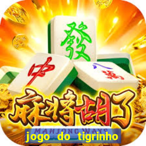 jogo do tigrinho casa chinesa