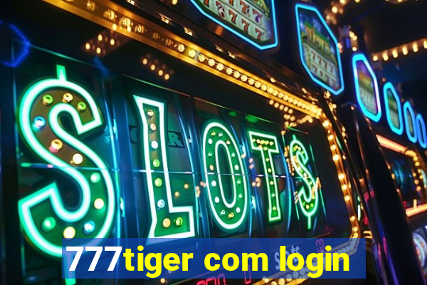 777tiger com login