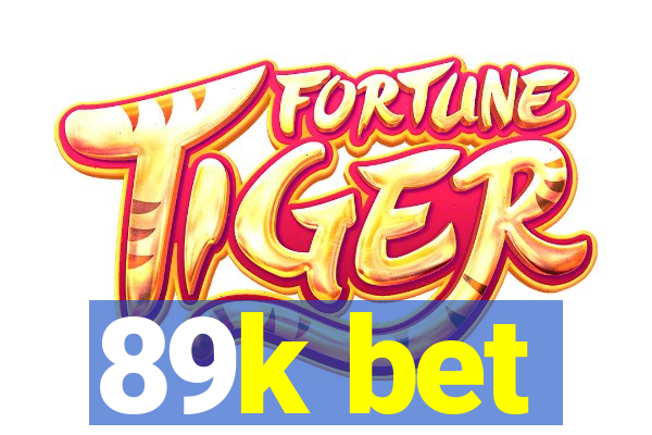 89k bet