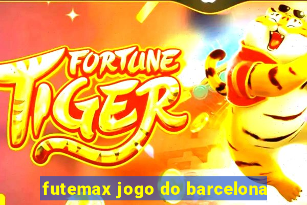 futemax jogo do barcelona