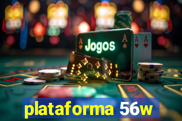 plataforma 56w