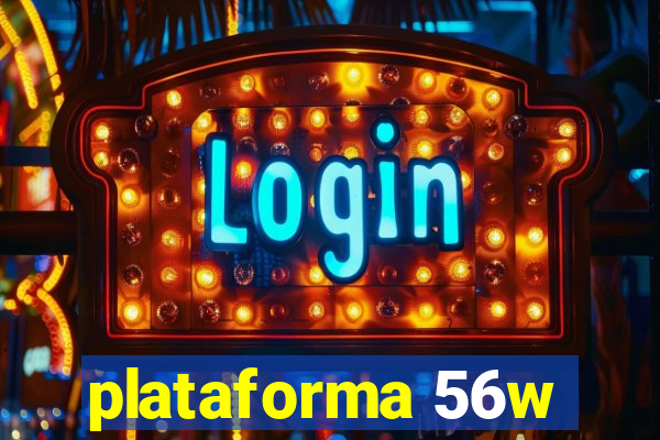 plataforma 56w