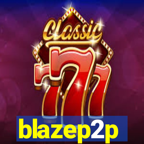 blazep2p