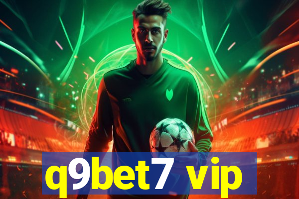 q9bet7 vip