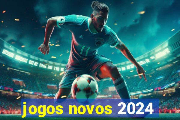 jogos novos 2024