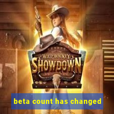 beta count has changed