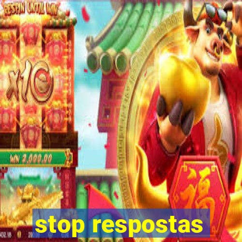 stop respostas