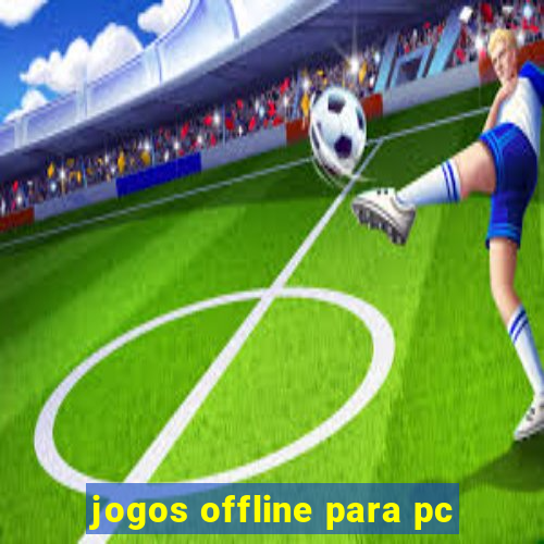 jogos offline para pc