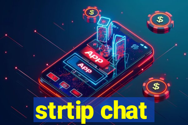 strtip chat