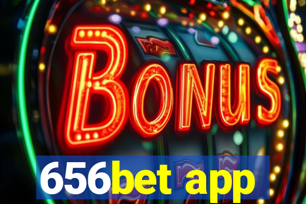 656bet app